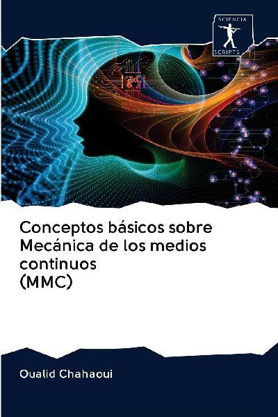 Sciencia Scripts Grundlagen der kontinuierlichen Medienmechanik (CMM)
