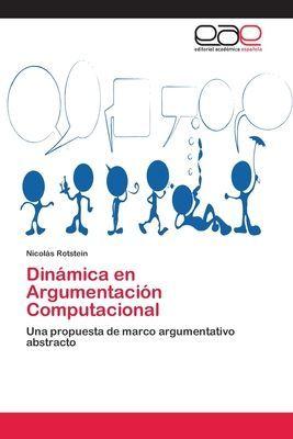 Editorial Académica Española Dynamik in der computergestützten Argumentation