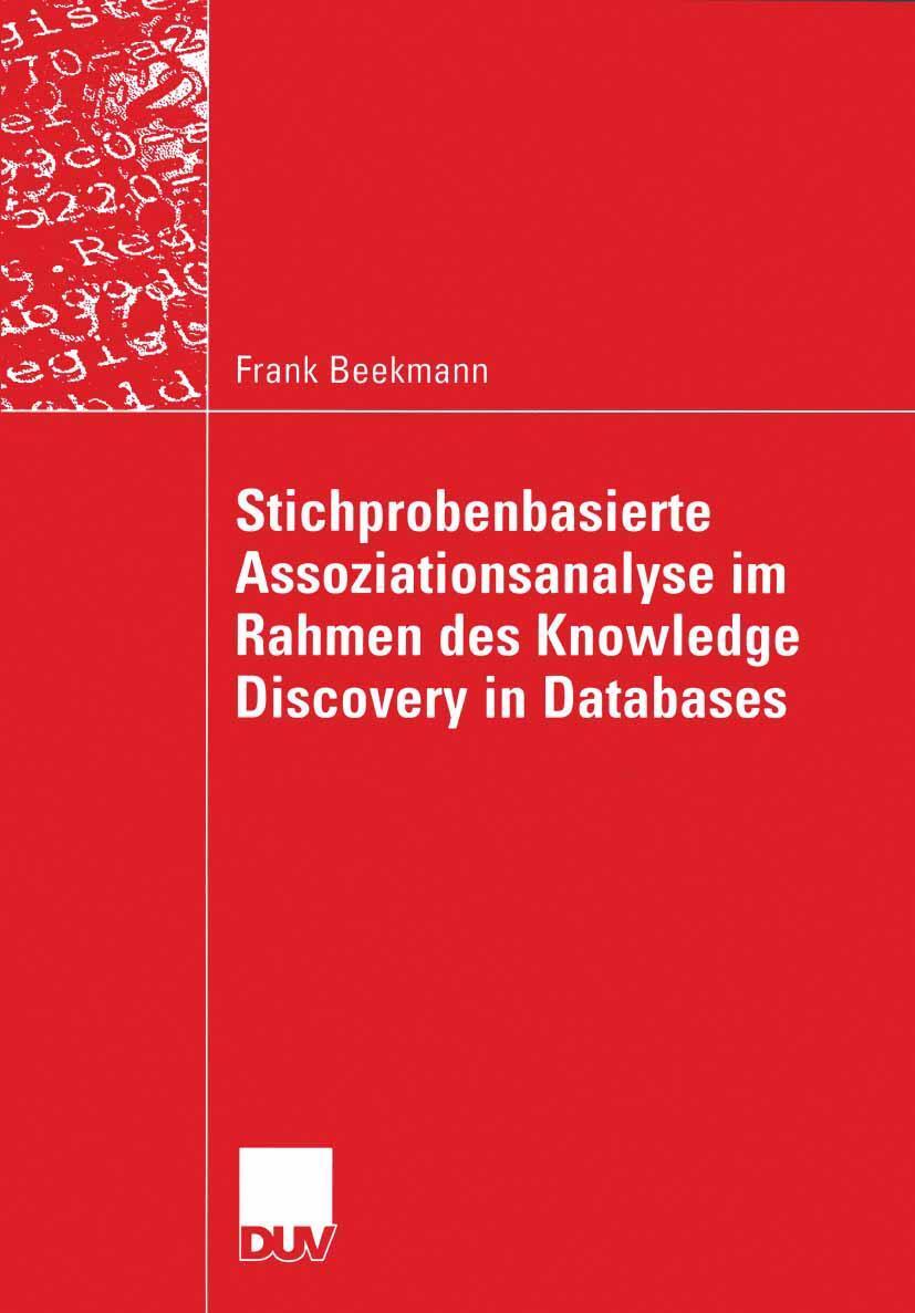 Sonstige Verlage Stichprobenbasierte Assoziationsanalyse im Rahmen des Knowledge Discovery in Databases