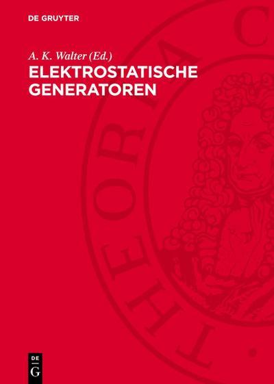 De Gruyter, De Gruyter Elektrostatische Generatoren