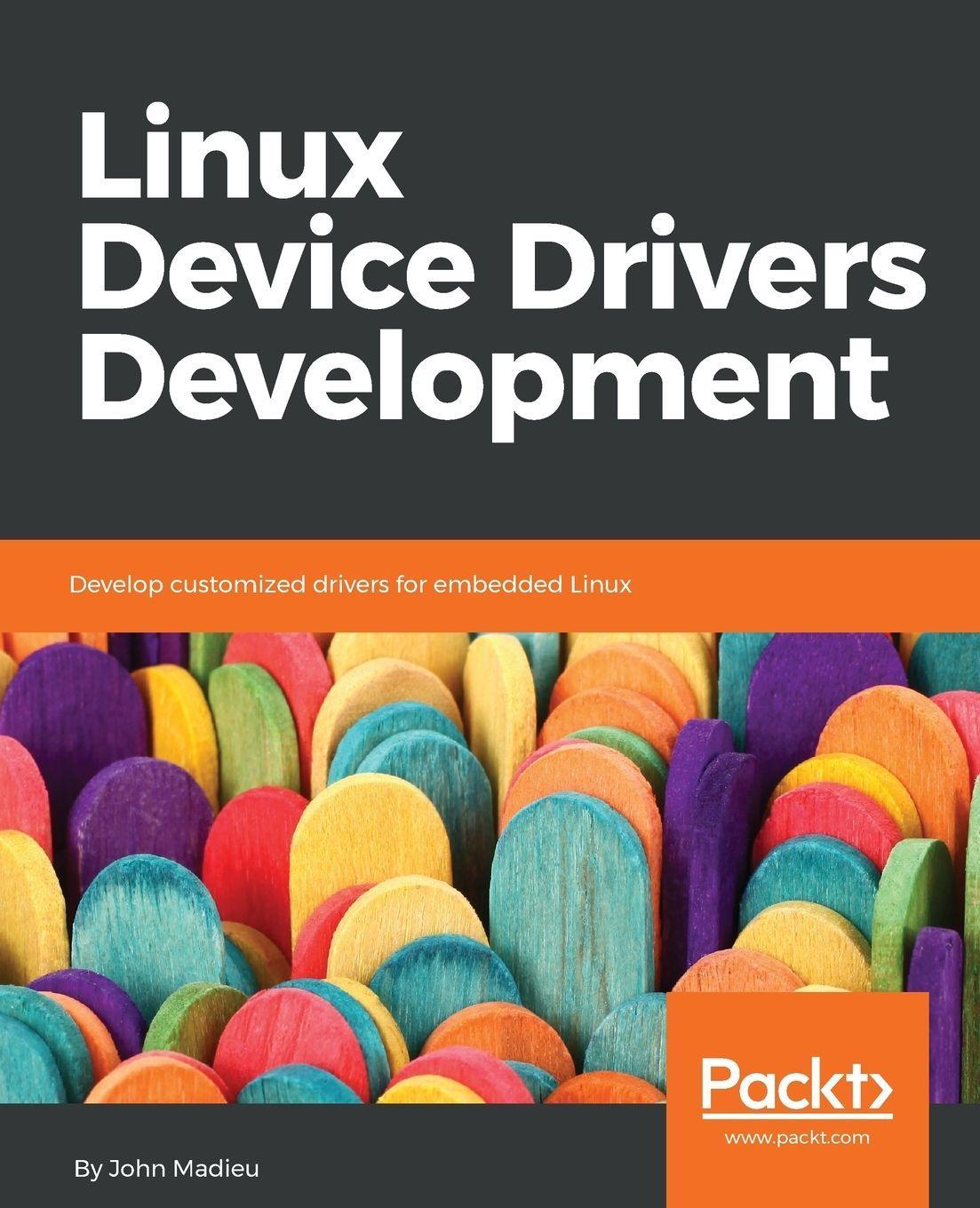 Packt Publishing Linux Device Drivers Development