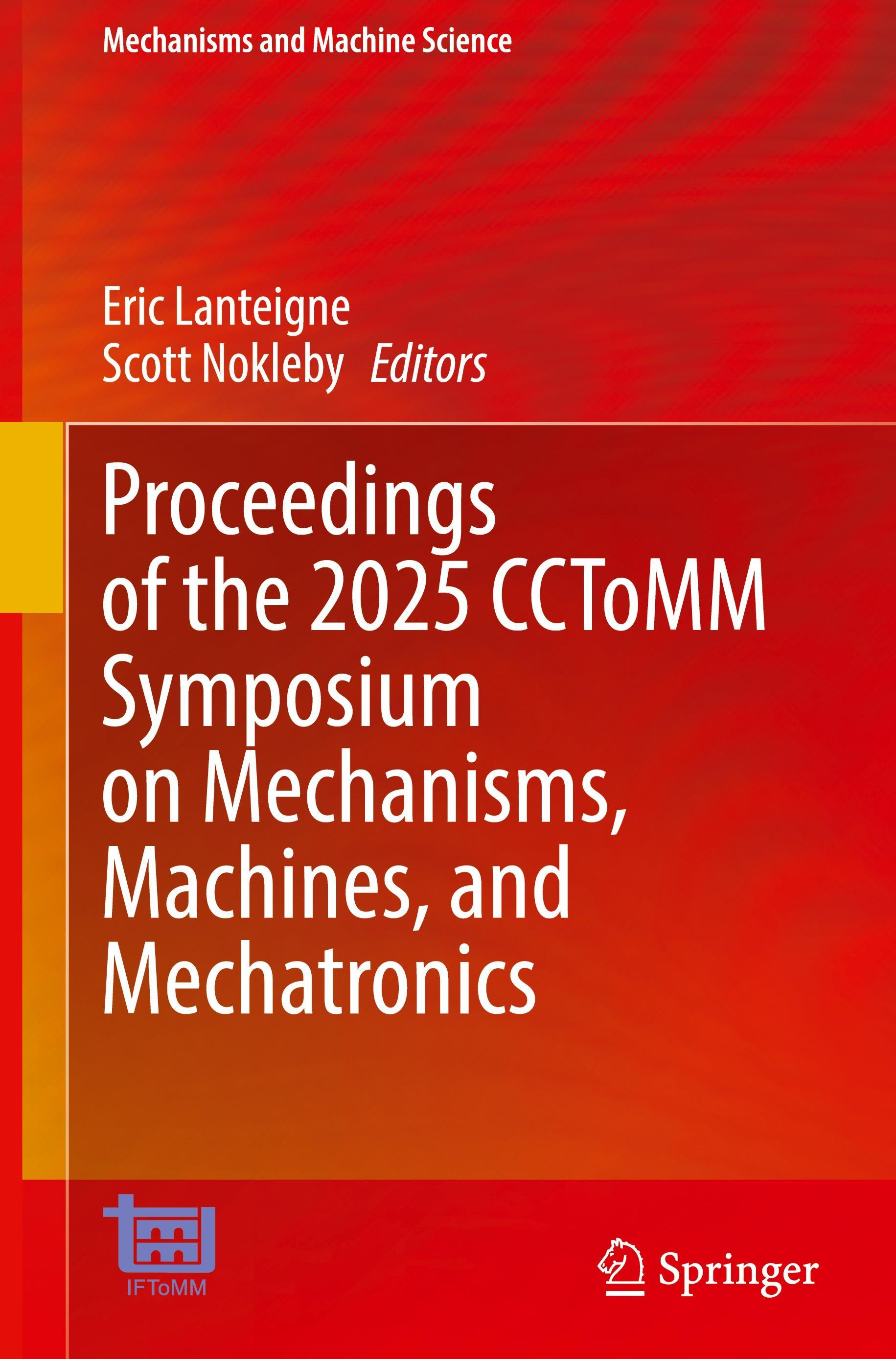 Springer Nature Switzerland Proceedings of the 2025 CCToMM Symposium on Mechanisms, Machines, and Mechatronics