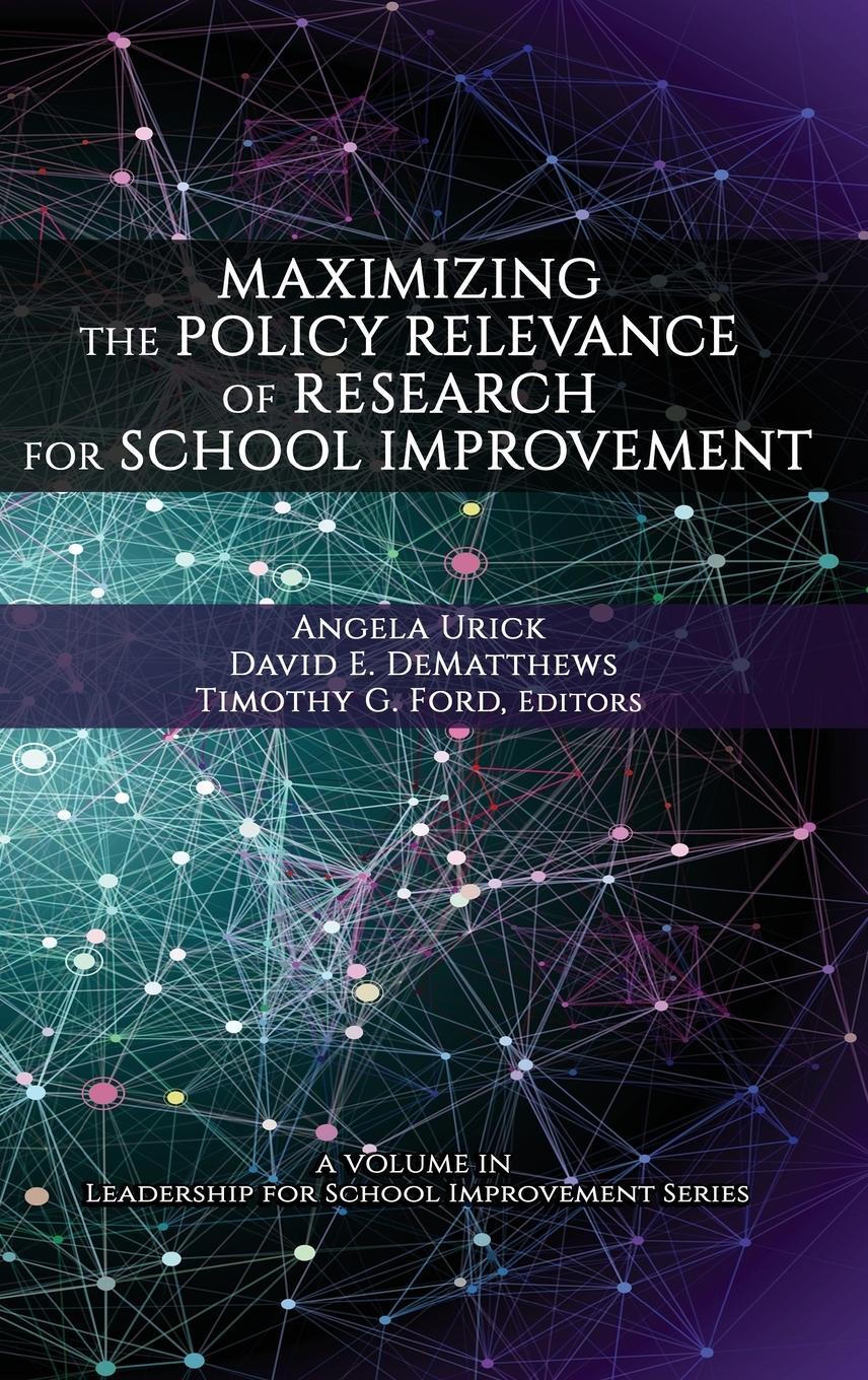 Sonstige Verlage Maximizing the Policy Relevance of Research for School Improvement