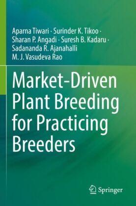 Sonstige Verlage Market-Driven Plant Breeding for Practicing Breeders