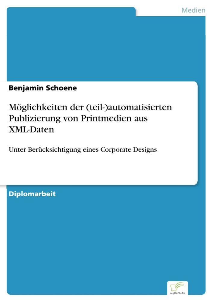 Sonstige Verlage Möglichkeiten der (teil-)automatisierten Publizierung von Printmedien aus XML-Daten