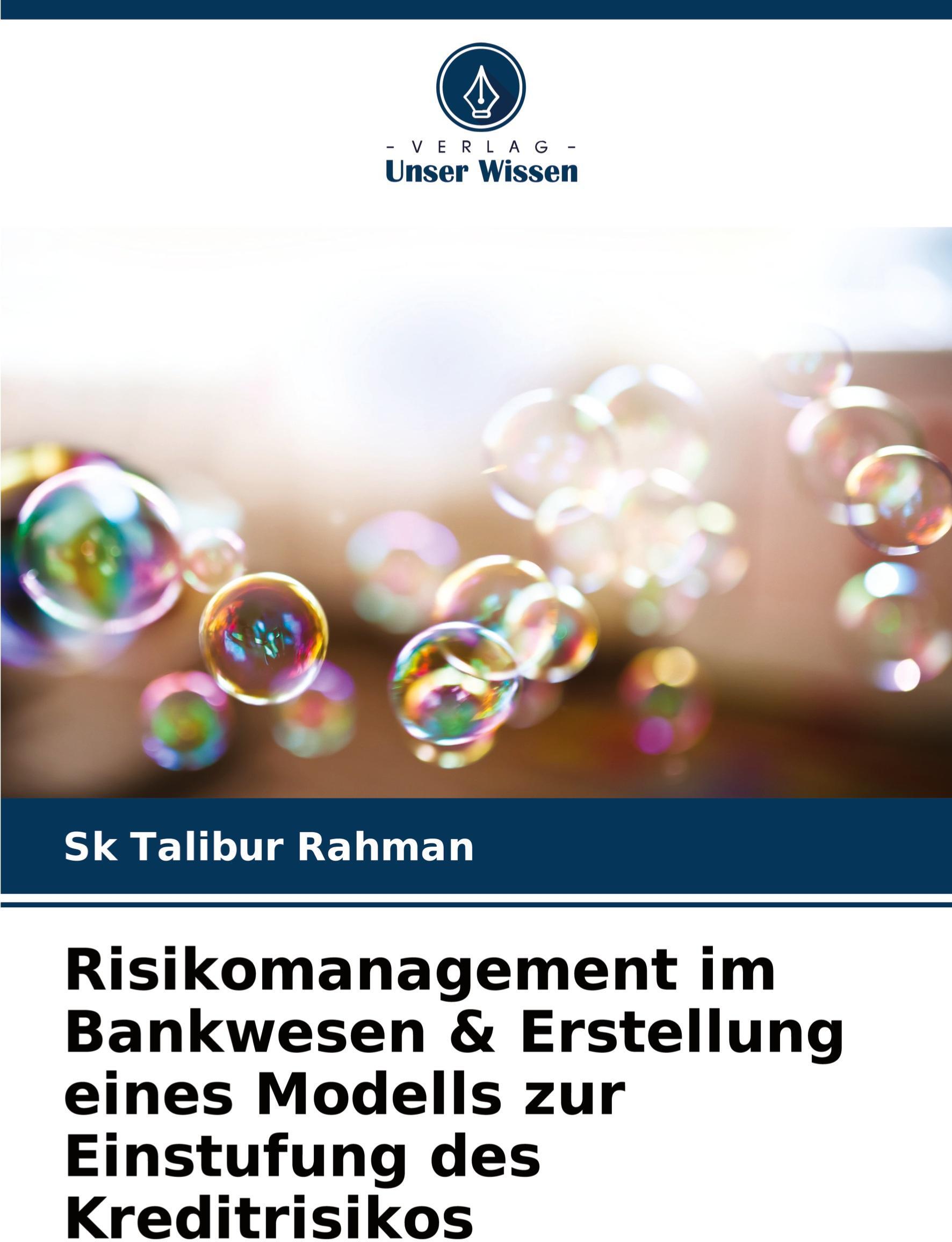 Sonstige Verlage Risikomanagement im Bankwesen & Erstellung eines Modells zur Einstufung des Kreditrisikos