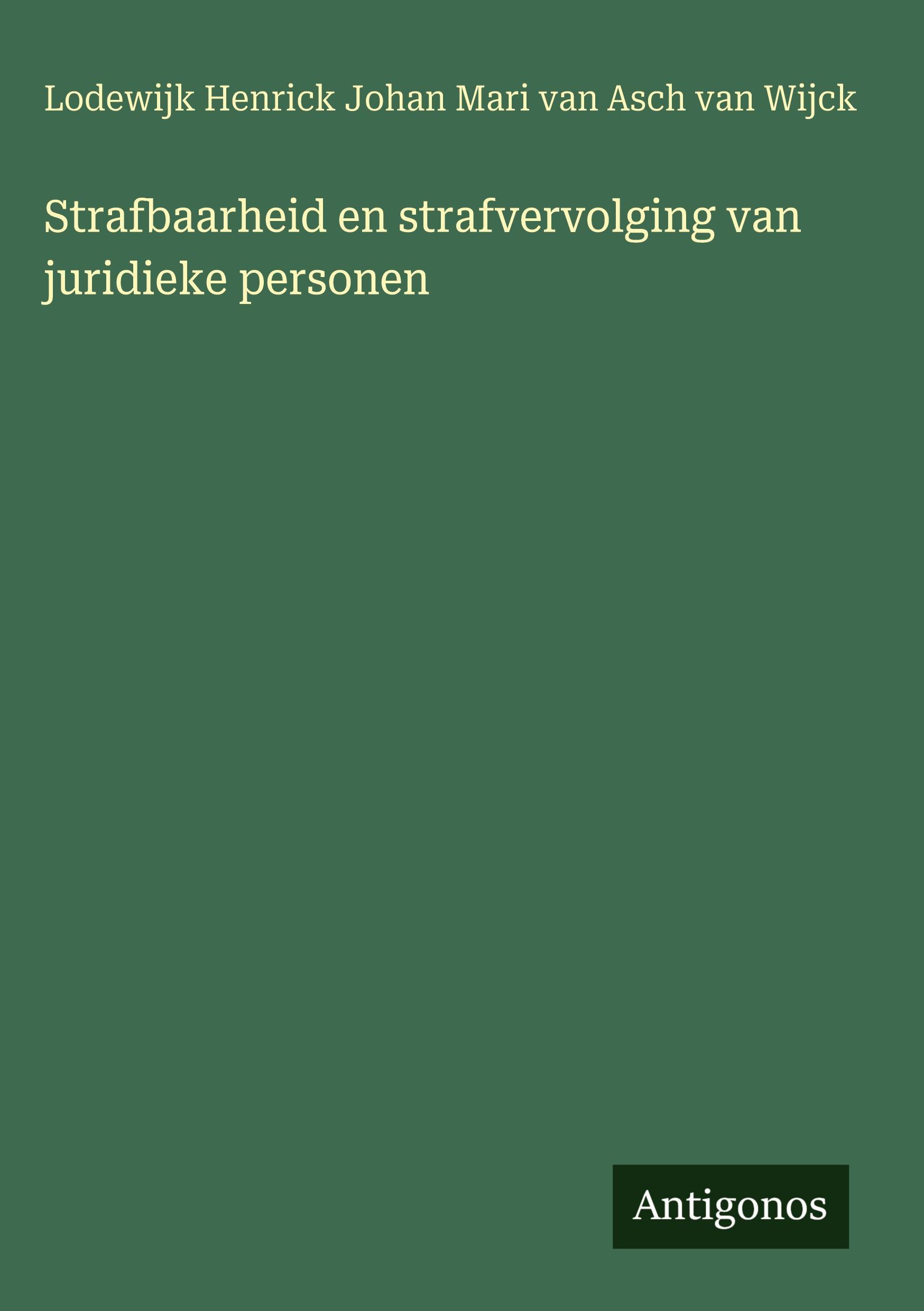 Antigonos Verlag Strafbarkeit und strafrechtliche Verfolgung von juristischen Personen