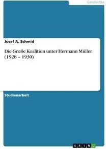 Sonstige Verlage Die Große Koalition unter Hermann Müller (1928 - 1930)