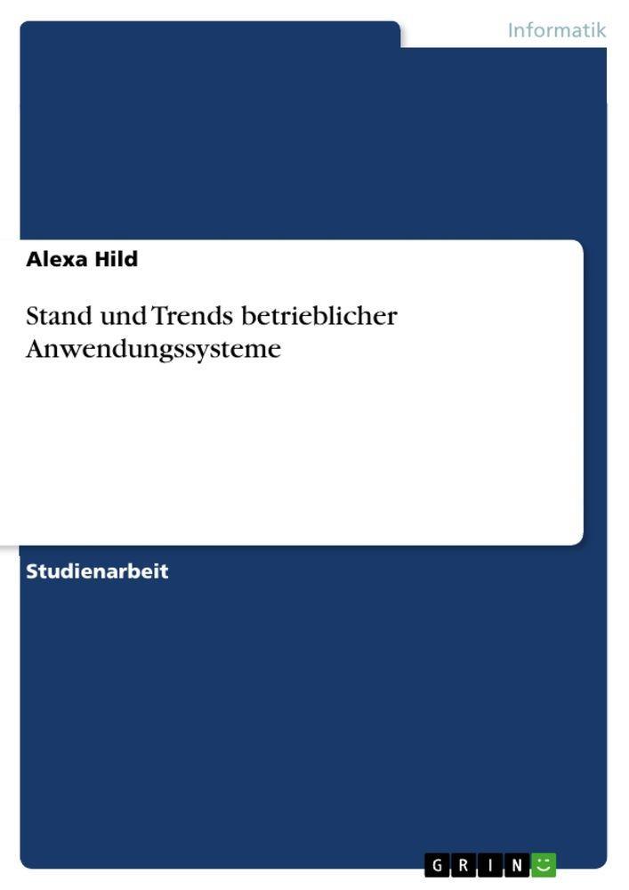 Sonstige Verlage Stand und Trends betrieblicher Anwendungssysteme