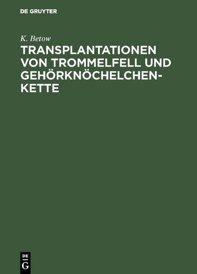 De Gruyter, Mercury Learning And Information Transplantationen von Trommelfell und Gehörknöchelchenkette