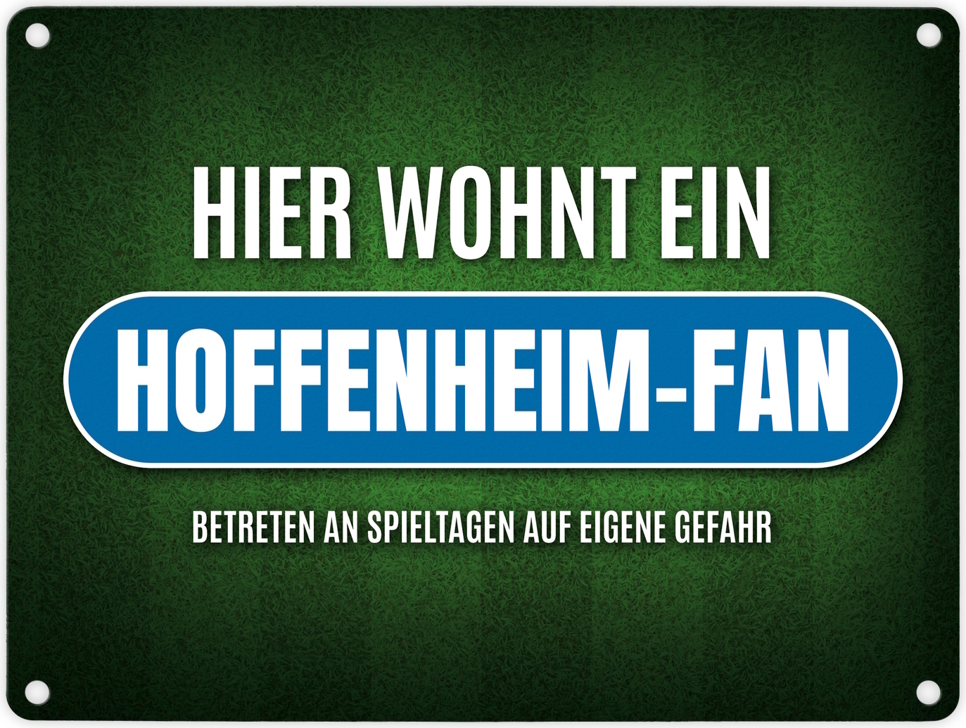 speecheese Hier wohnt ein Hoffenheim-Fan Metallschild mit Rasen Motiv Hoffenheim Verein Tor