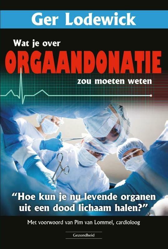 Succesboeken.nl Was Sie über Organspenden wissen sollten: Wie kann man lebende Organe aus einem toten Körper entnehmen?