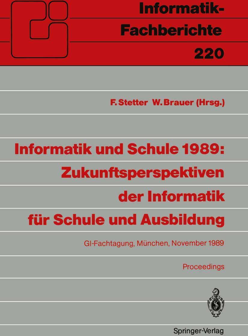Sonstige Verlage Informatik und Schule 1989: Zukunftsperspektiven der Informatik für Schule und Ausbildung