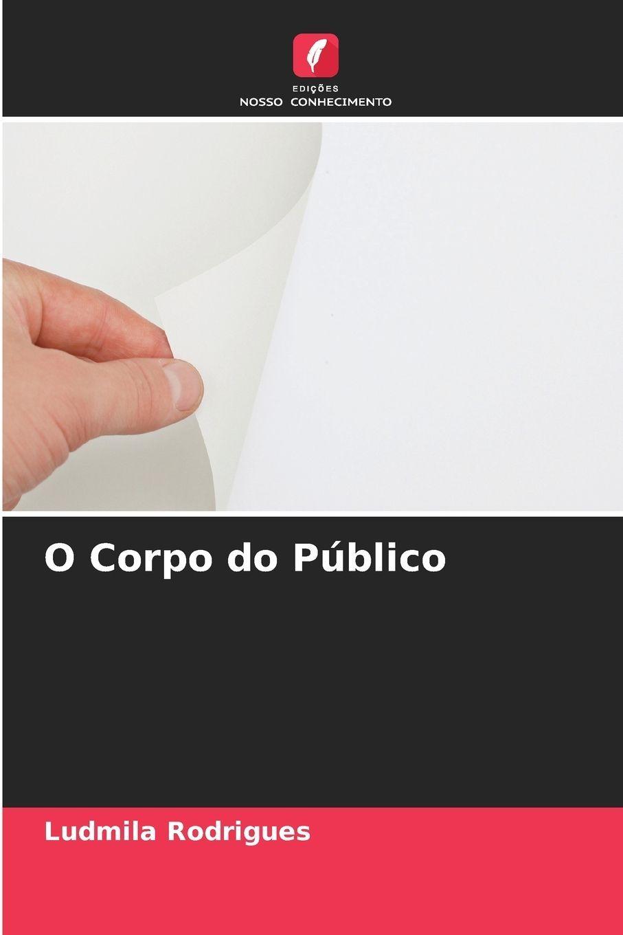 Edicoes Nosso Conhecimento O Corpo do Público: Untersuchung der Publikumsrolle in Kunstwerken und Neubewertung ihres Potenzials