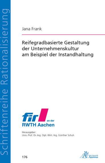Apprimus Reifegradbasierte Gestaltung der Unternehmenskultur am Beispiel der Instandhaltung