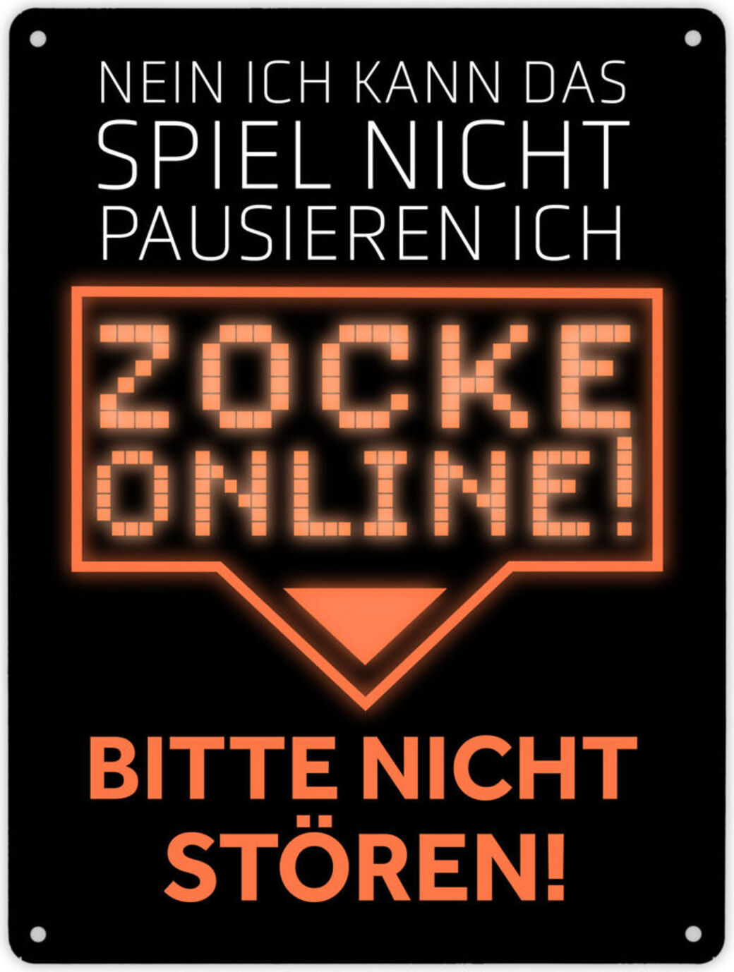 speecheese Kann nicht pausieren zocke online! Metallschild XL in 21x28 cm in orange