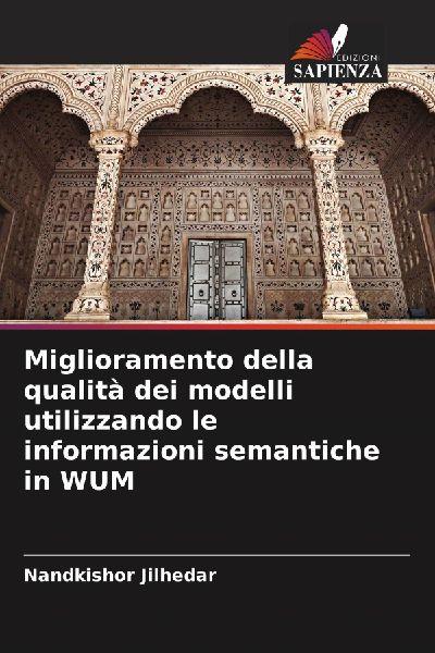 Edizioni Sapienza Verbesserung der Modellqualität durch Nutzung semantischer Informationen in WUM