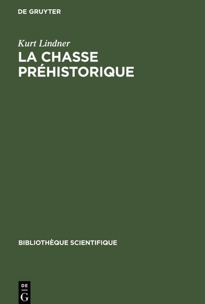 De Gruyter La chasse préhistorique
