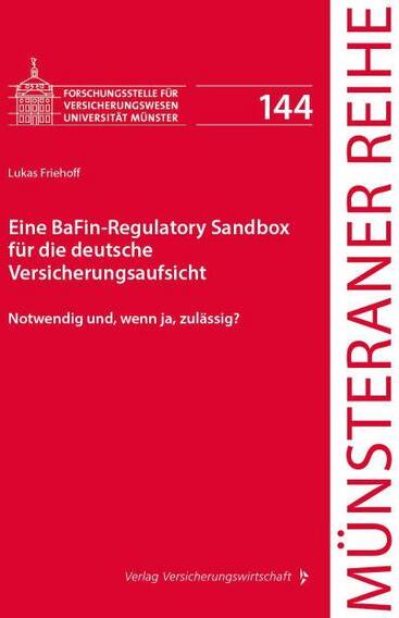 Sonstige Verlage Eine BaFin-Regulatory Sandbox für die deutsche Versicherungsaufsicht 22044175_9783963294426