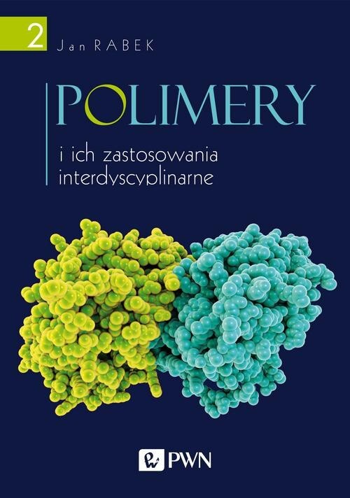 Wydawnictwo Naukowe Polymere und ihre interdisziplinären Anwendungen T.2