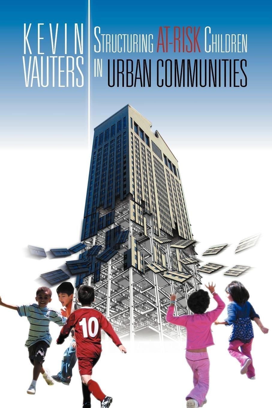 Sonstige Verlage Structuring at-Risk Children in Urban Communities