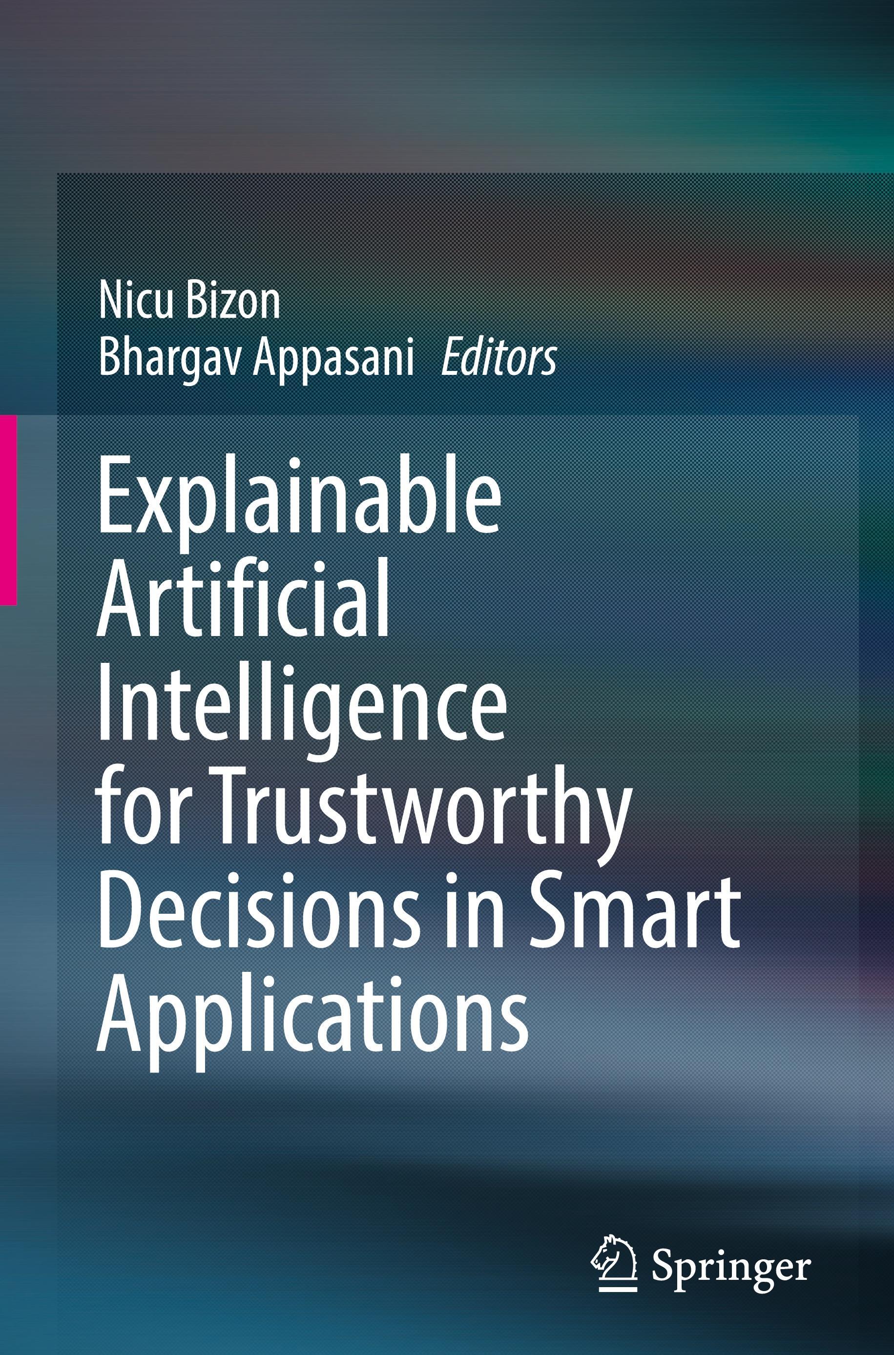 Springer, Springer Nature Switzerland Explainable Artificial Intelligence for Trustworthy Decisions in Smart Applications