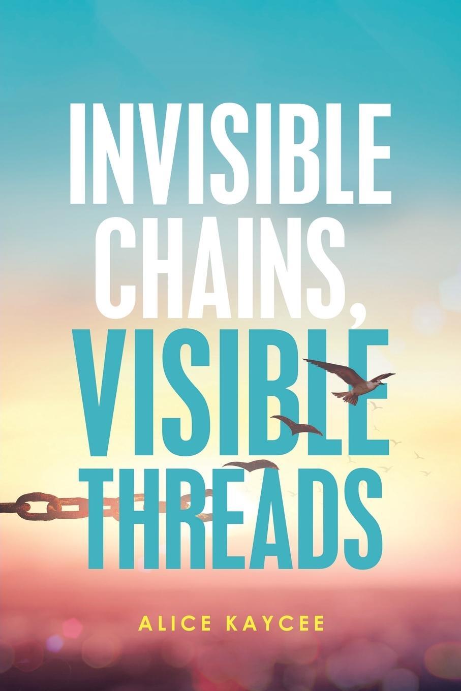 Sonstige Verlage Invisible Chains, Visible Threads