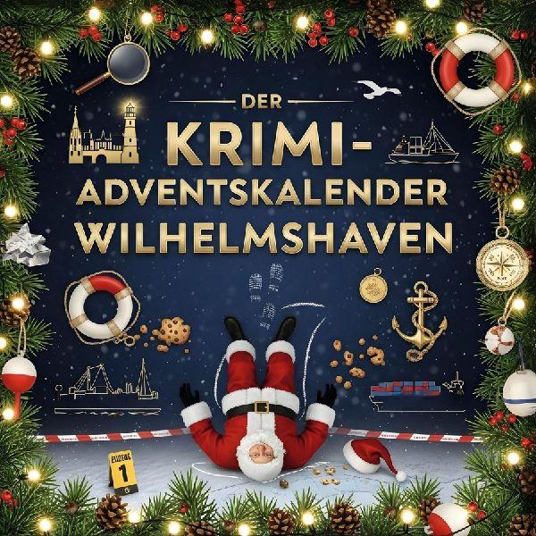 Sonstige Verlage Der Krimi-Adventskalender Wilhelmshaven