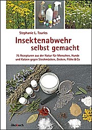 Tourles, S: Insektenabwehr selbst gemacht