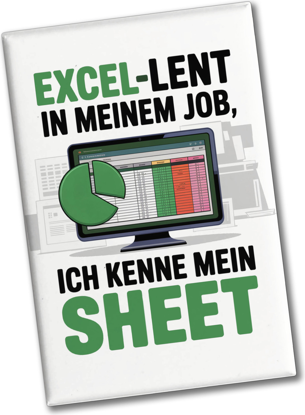 speecheese EXCEL-LENT in meinem Job Souvenir Souvenir Magnet für Excel-Profis