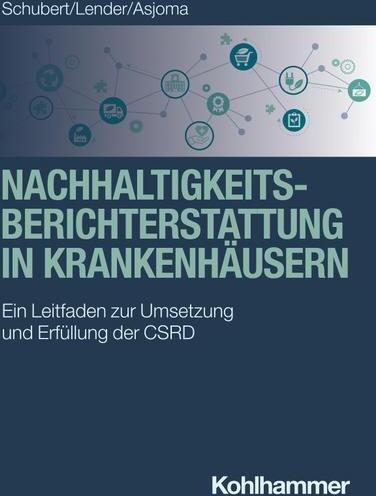 Kohlhammer Nachhaltigkeitsberichterstattung in Krankenhäusern 16547892_9783170448742
