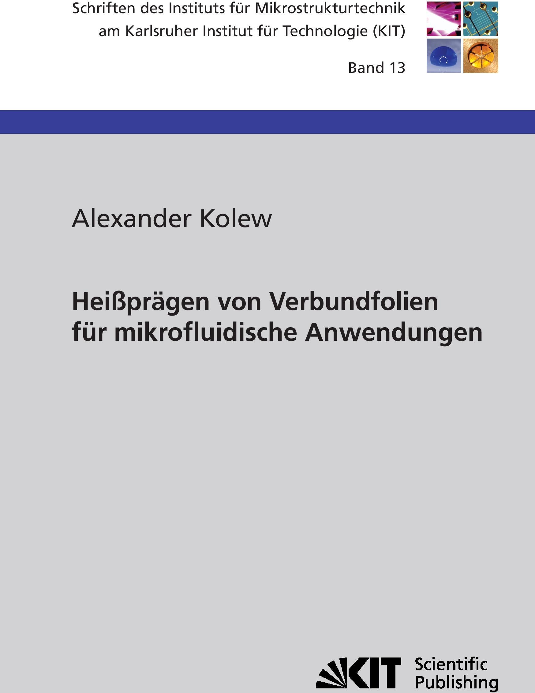 Karlsruher Institut Für Technologie Heißprägen von Verbundfolien für mikrofluidische Anwendungen