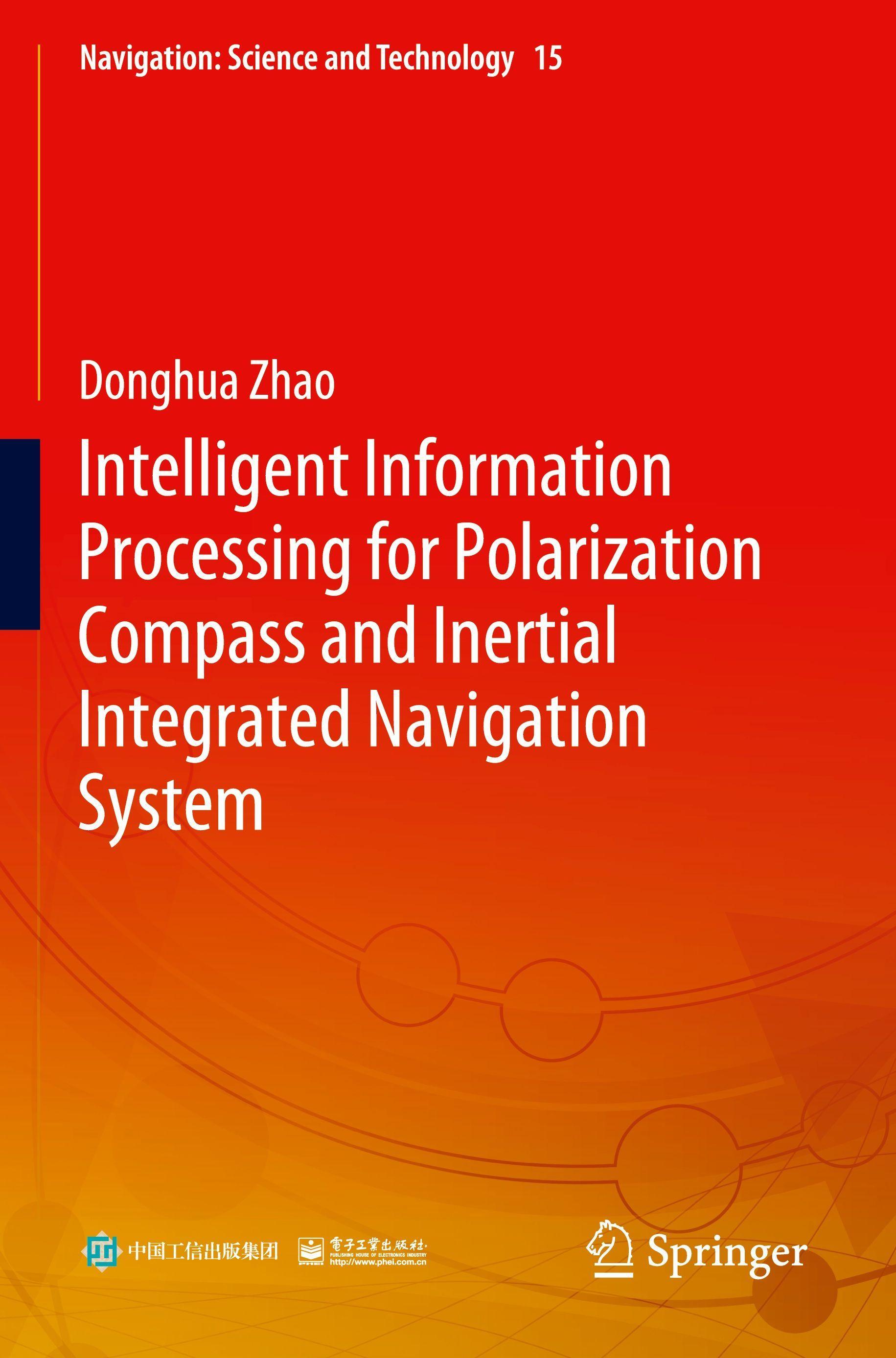 Springer, Springer Intelligente Informationsverarbeitung für integrierte Polarisationskompass- und Trägheitsnavigationssysteme