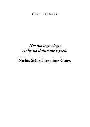 Epubli Nichts Schlechtes ohne Gutes
