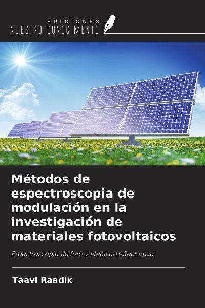 Ediciones Nuestro Conocimiento Methoden der Modulationsspektroskopie in der Forschung an photovoltaischen Materialien