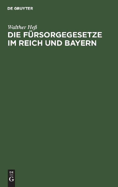 Sonstige Verlage Die Fürsorgegesetze im Reich und Bayern