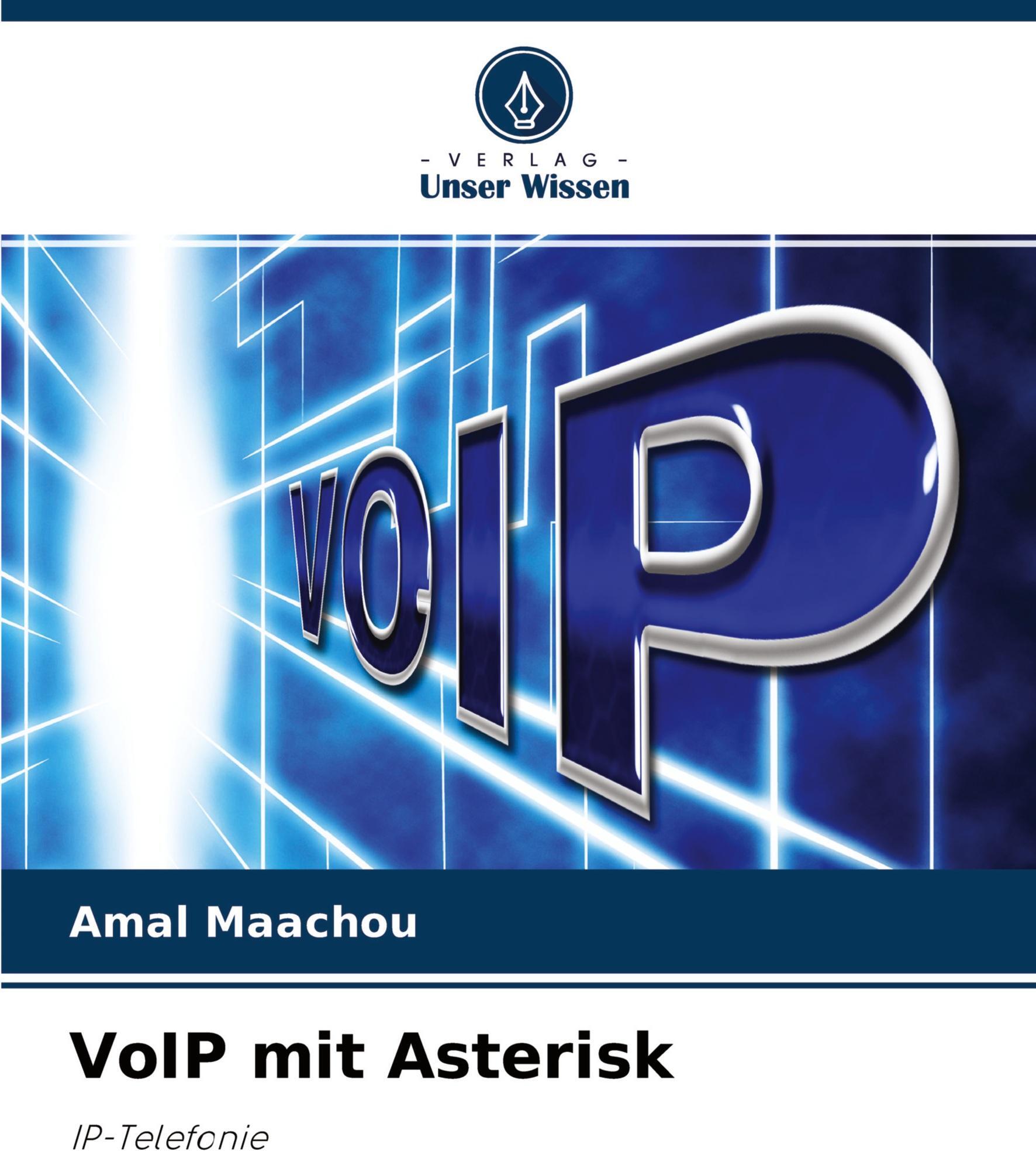 Verlag Unser Wissen VoIP mit Asterisk - IP-Telefonie Fachbuch