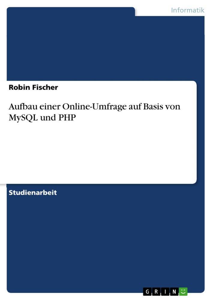 Sonstige Verlage Aufbau einer Online-Umfrage auf Basis von MySQL und PHP