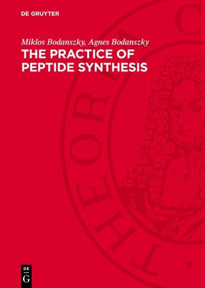 De Gruyter, De Gruyter The practice of Peptide Synthesis