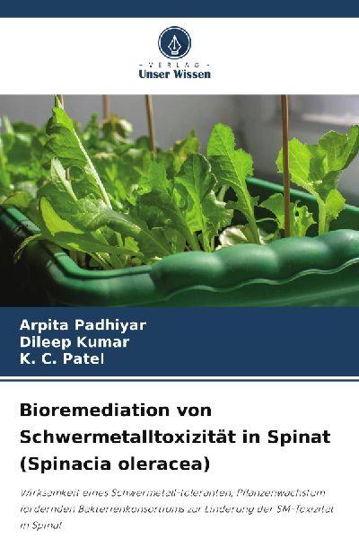 Verlag Unser Wissen Bioremediation von Schwermetalltoxizität in Spinat (Spinacia oleracea)