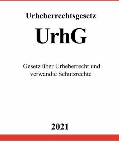 Neopubli Gmbh Urheberrechtsgesetz (UrhG): Gesetz über Urheberrecht und verwandte Schutzrechte