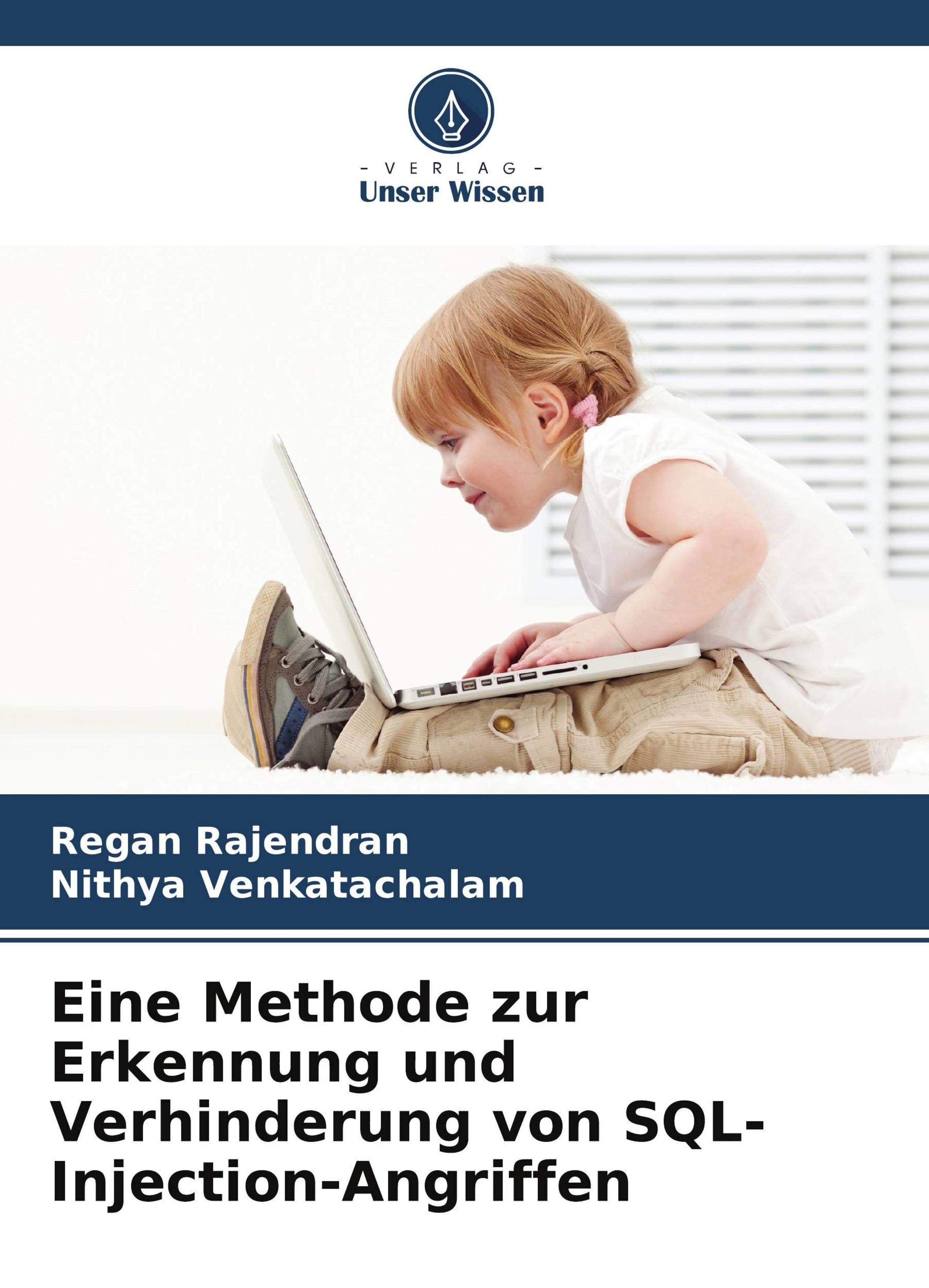 Sonstige Verlage Eine Methode zur Erkennung und Verhinderung von SQL-Injection-Angriffen