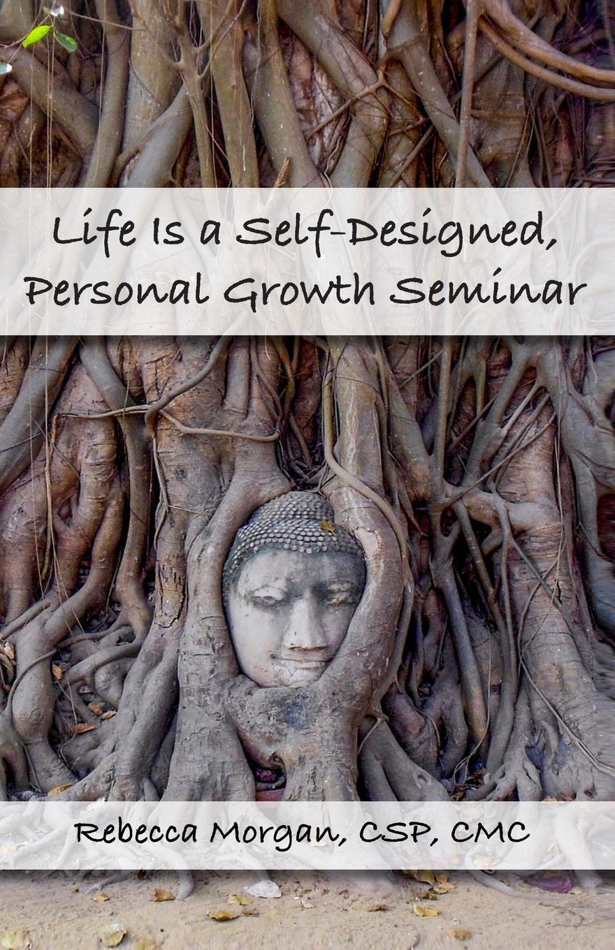 Sonstige Verlage Life Is a Self-Designed, Personal Growth Seminar