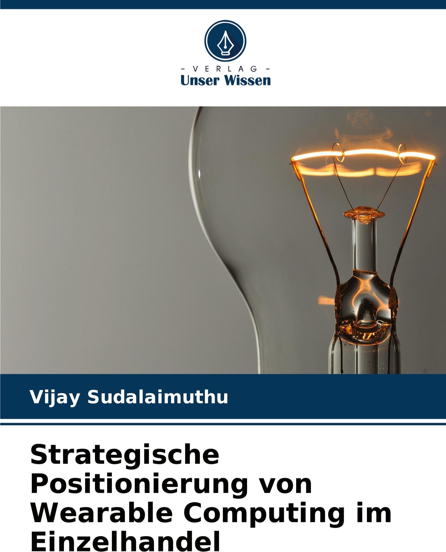 Sonstige Verlage Strategische Positionierung von Wearable Computing im Einzelhandel