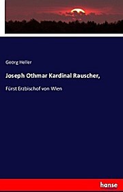 Hansebooks Joseph Othmar Kardinal Rauscher,