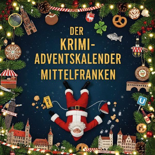Sonstige Verlage Der Krimi-Adventskalender Mittelfranken