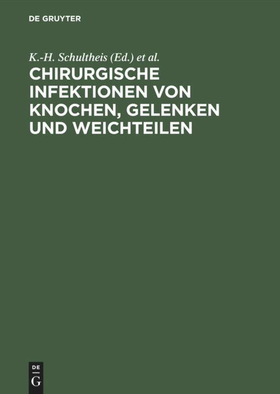 De Gruyter, De Gruyter Chirurgische Infektionen von Knochen, Gelenken und Weichteilen