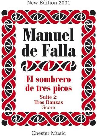 J. und W. Chester Music Suite 2 aus El sombrero de tres picos(Drei Tänze) für Orchester