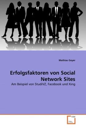 Sonstige Verlage Geyer, M: Erfolgsfaktoren von Social Network Sites