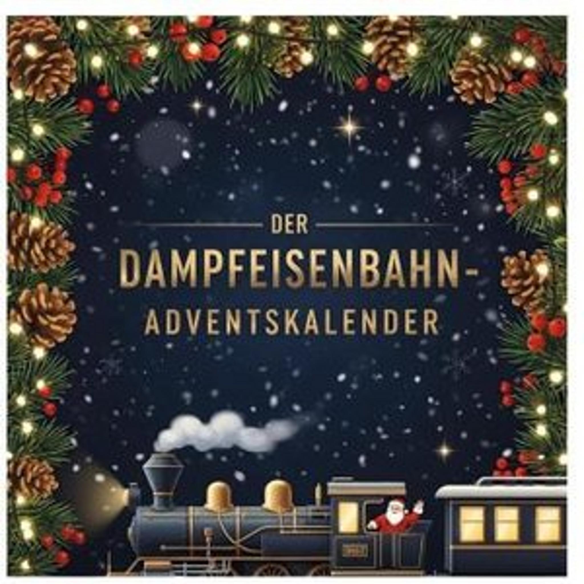 Der Dampfeisenbahn-Adventskalender 30119238_9783695339815